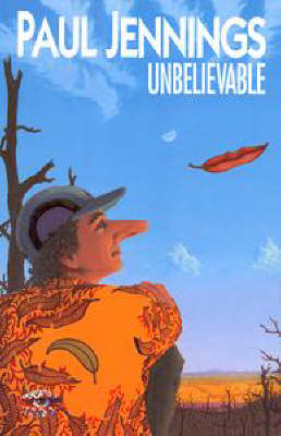 Unbelievable - Paul Jennings – Ontheroadbooks