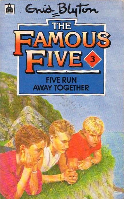 The Famous Five Five Run Away Together Ontheroadbooks