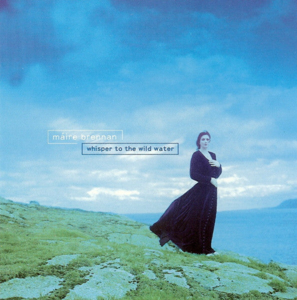 Maire Brennan - Whisper To The Wild Water