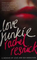 Love Junkie: A Memoir - Rachel Resnick