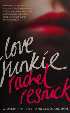Love Junkie: A Memoir - Rachel Resnick
