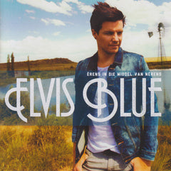 Elvis Blue - Erens In Die Middel Van Nerens
