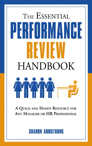 The Essential Performance Review Handbook: A Quick and Handy Resource for Any Manager Or HR Professional - Sharon Armstrong