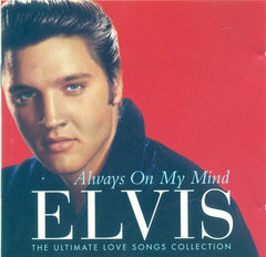 Elvis - Always On My Mind (The Ultimate Love Songs Collection)