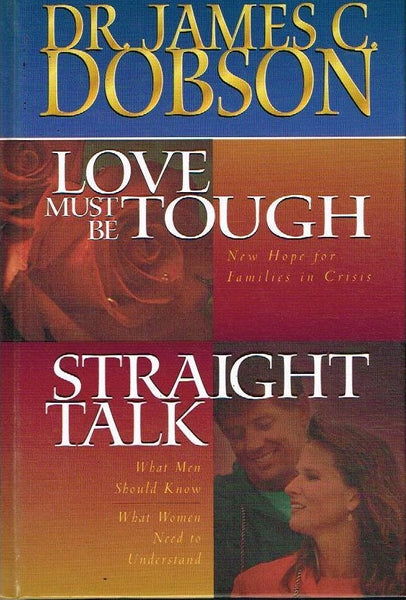 Love Must Be Tough & Straight Talk - Dr James Dobson