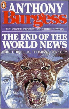 The end of the world news Anthony Burgess