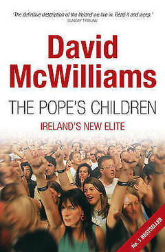 The Pope's Children: Ireland's New Elite - David McWilliams