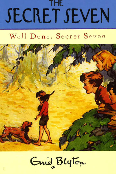 The Secret Seven: Well Done, Secret Seven - Enid Blyton