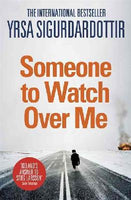 Someone to Watch Over Me - Yrsa Sigurdardottir