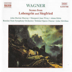 Wagner -Murray, Wray, Klein, Russian State Symphony Orchestra, Bolshoi Opera Chorus, McGlinn - Scenes From Lohengrin And Siegfried