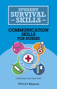 Communication Skills for Nurses - Claire Boyd & Janet Dare