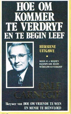 Hoe om kommer te verdryf en te begin leef - Dale Carnegie