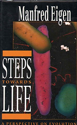 Steps towards life A Perspective on Evolution Manfred Eigen