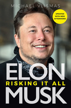 Elon Musk: Risking it All - Michael Vlismas