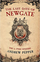 The Last Days of Newgate Andrew Pepper