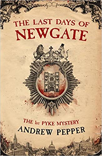 The Last Days of Newgate Andrew Pepper