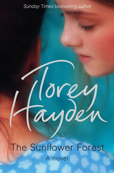 The Sunflower Forest - Torey L. Hayden