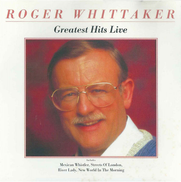 Roger Whittaker - Greatest Hits Live