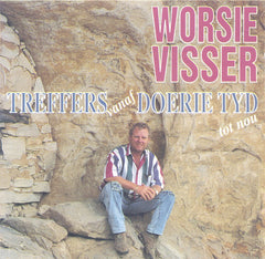 Worsie Visser - Treffers Vanaf Doerie Tyd Tot Nou