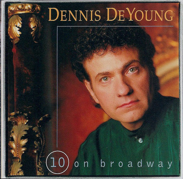 Dennis DeYoung - 10 On Broadway