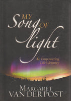 My Song Of Light - Margaret van der Post