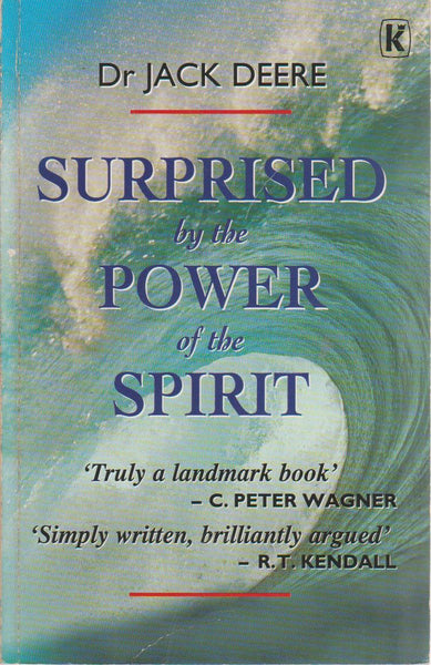 Surprised by the Power of the Spirit - Jack Deere