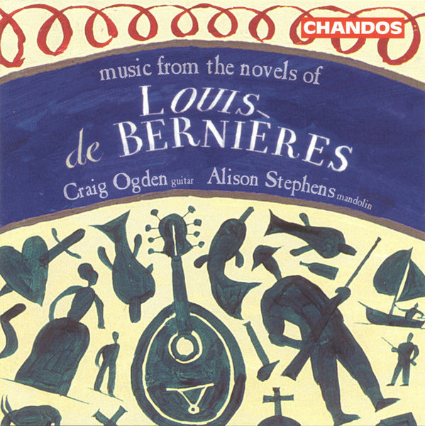 Craig Ogden / Alison Stephens - Music From The Novels Of Louis De Bernieres