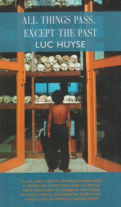 All Things Pass, Except the Past - Lucien Huyse