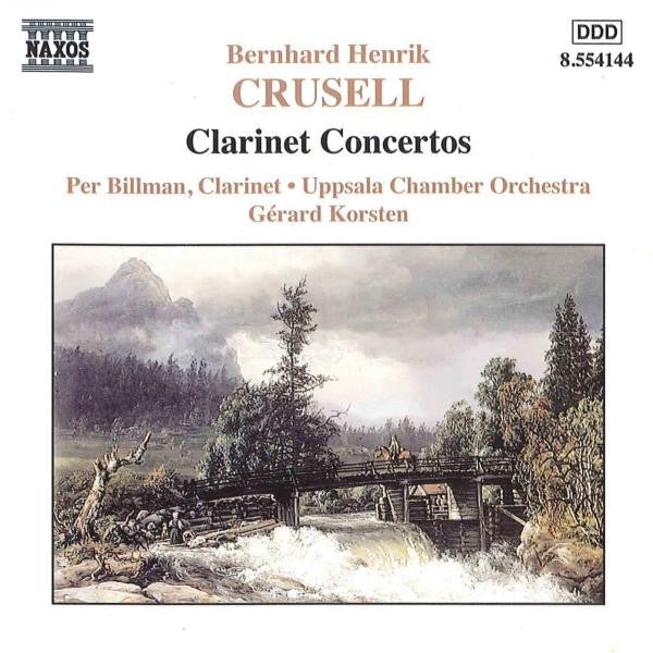 Bernhard Henrik Crusell - Per Billman, Uppsala Chamber Orchestra, Gerard Korsten - Clarinet Concertos