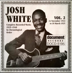 Josh White - Complete Recorded Works 1929 -1940 In Chronological Order: Vol. 2 (24 November 1933 To 18 March 1935)