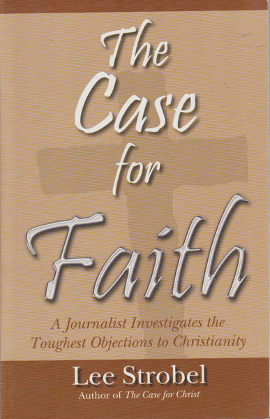 The Case for Faith - Lee Strobel