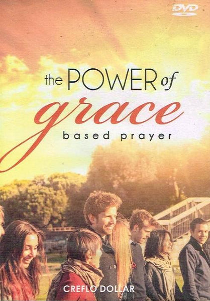 The Power Of Grace Based Prayer - Creflo Dollar (DVD)