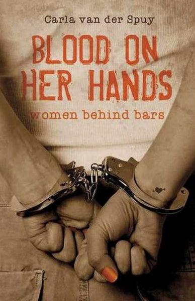 Blood on her hands - Carla Van der Spuy