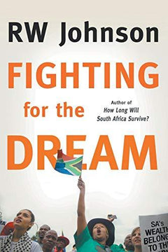 Fighting for the Dream - RW Johnson