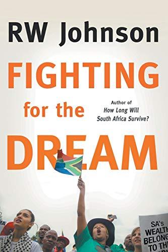 Fighting for the Dream - RW Johnson
