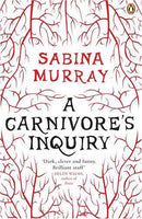 A Carnivore's Inquiry - Sabina Murray