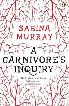 A Carnivore's Inquiry - Sabina Murray