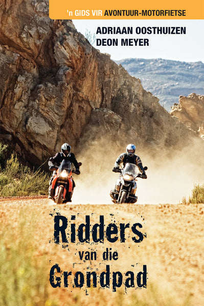 Ridders van die grondpad - Adriaan Oosthuizen & Deon Meyer