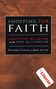 Shopping for Faith: American Religion in the New Millennium - Richard Cimino & Don Lattin