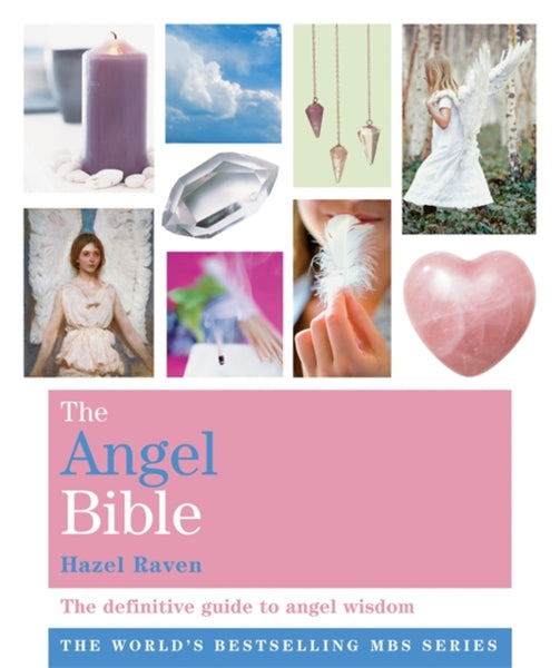 The Angel Bible: Everything You Wanted to Know about Angels - Hazel Raven