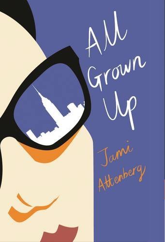 All Grown Up - Jami Attenberg