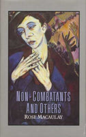Non-combatants and Others Rose Macaulay