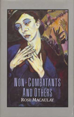 Non-combatants and Others Rose Macaulay