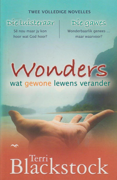 Wonders: wat gewone lewens verander: twee volledige novelles - Terri Blackstock