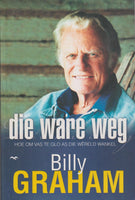 Die Ware Weg - Billy Graham