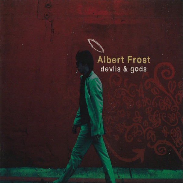 Albert Frost - Devils & Gods