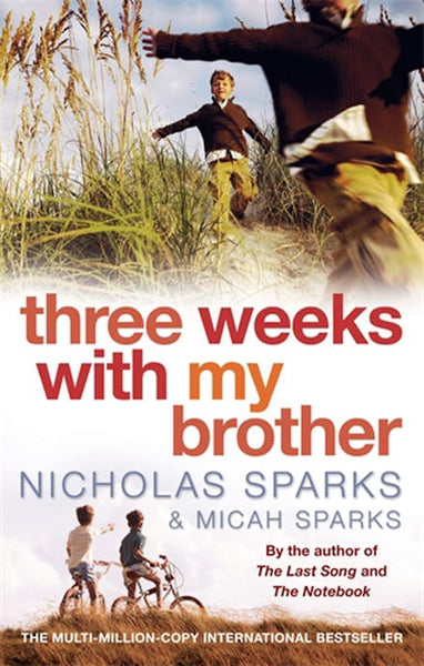 Three Weeks with My Brother - Nicholas Sparks & Micah Sparks