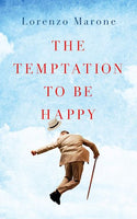 The Temptation to Be Happy Lorenzo Marone