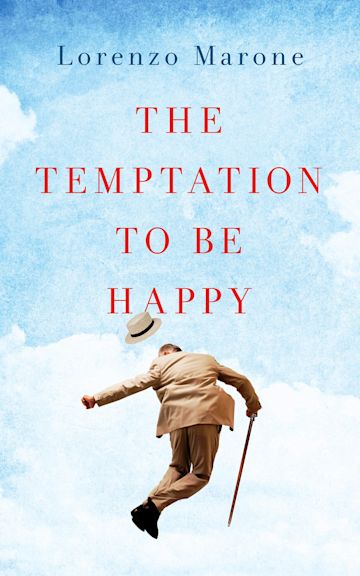 The Temptation to Be Happy Lorenzo Marone