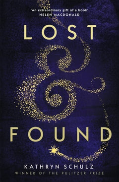 Lost and Found - Kathryn Schulz